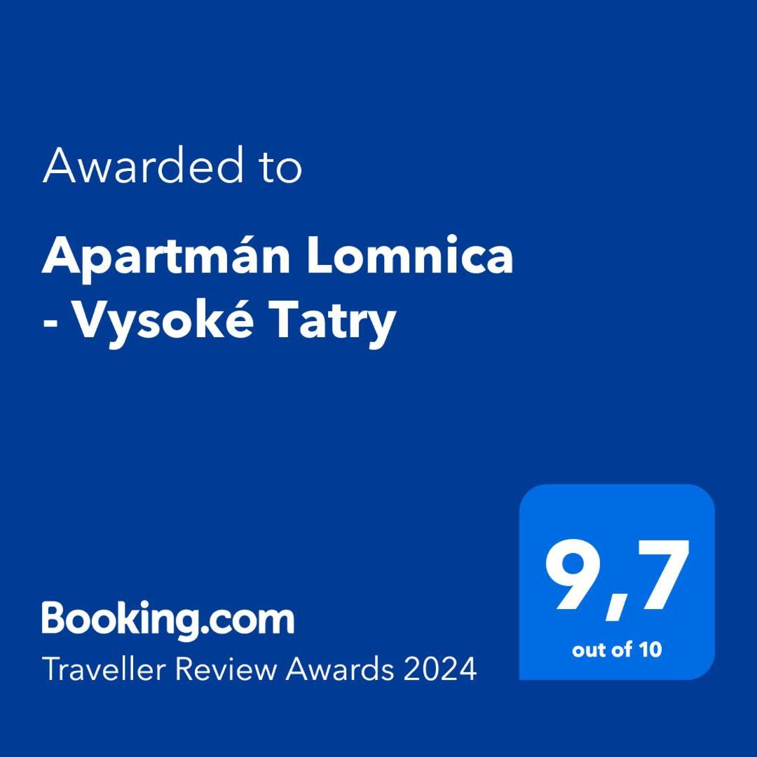 Apartman Lomnica - Vysoke Tatry Veľka Lomnica Bagian luar foto